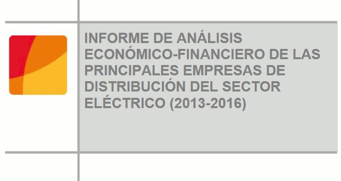 Informe de análisis económico-financiero de las principales empresas de distribución del sector eléctrico (2013-2016).